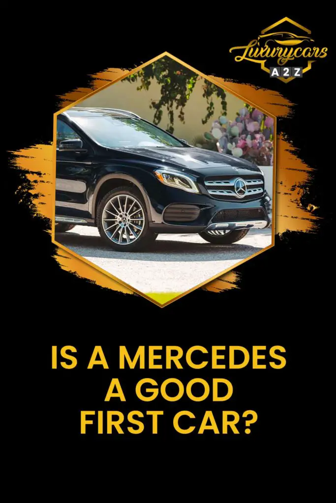 Is a Mercedes a good first car?