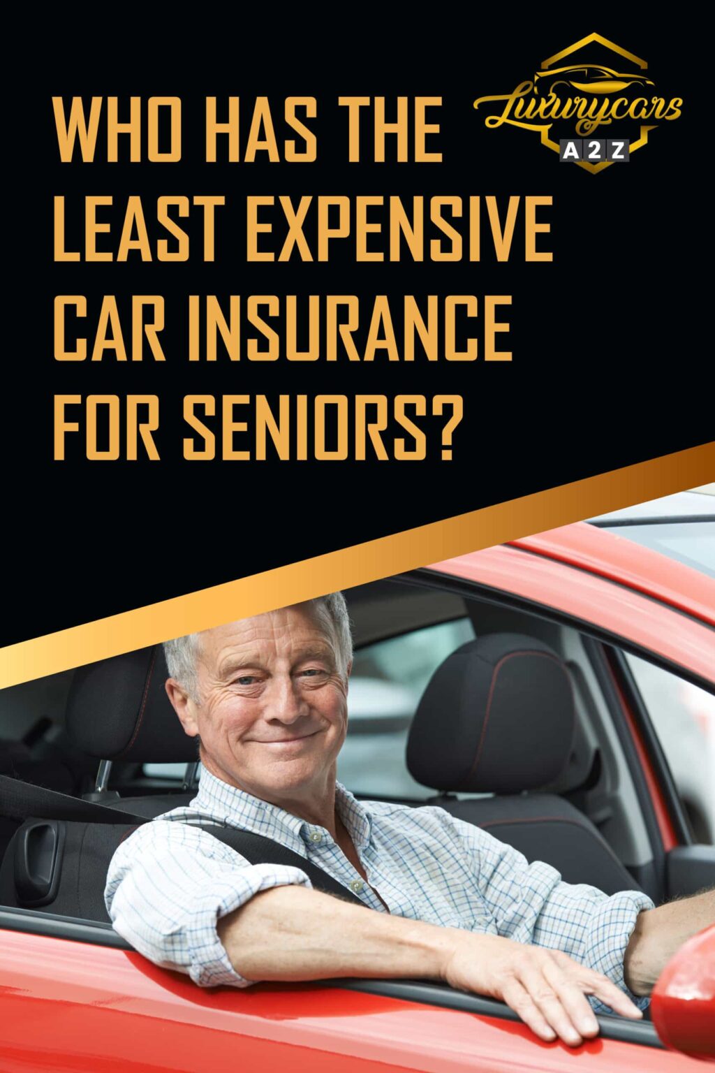 Who Has the Least Expensive Car Insurance for Seniors? [ Detailed Answer ]