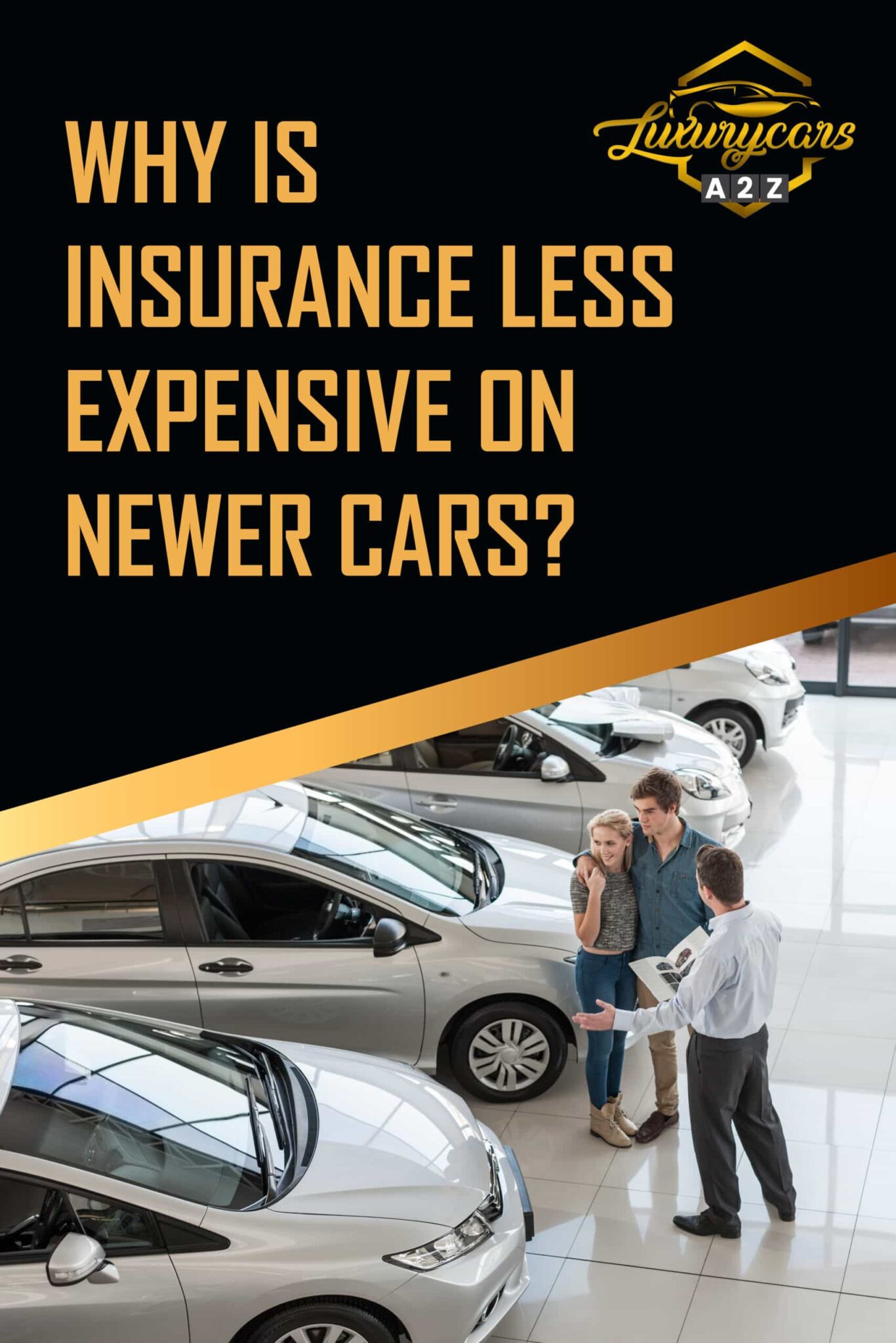 Why Is Insurance Less Expensive On Newer Cars [ Detailed Answer ]