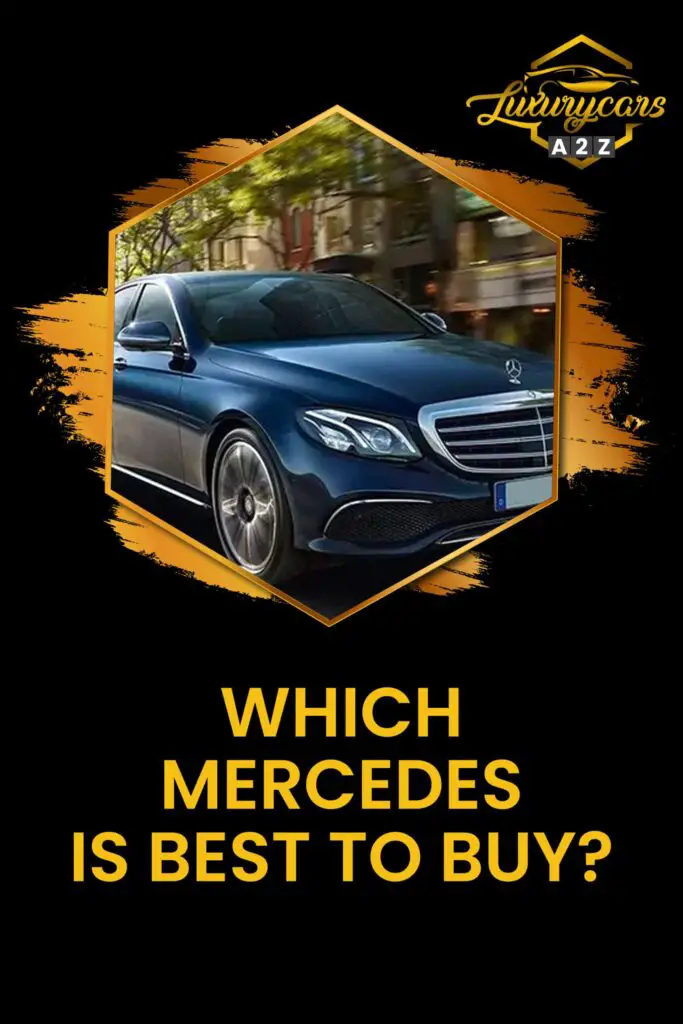 Which Mercedes is best to buy?