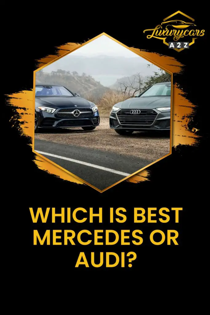 which is better mercedes or audi