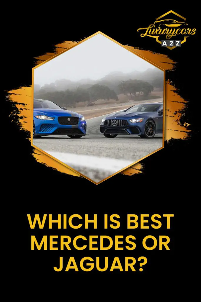 which is better mercedes or jaguar