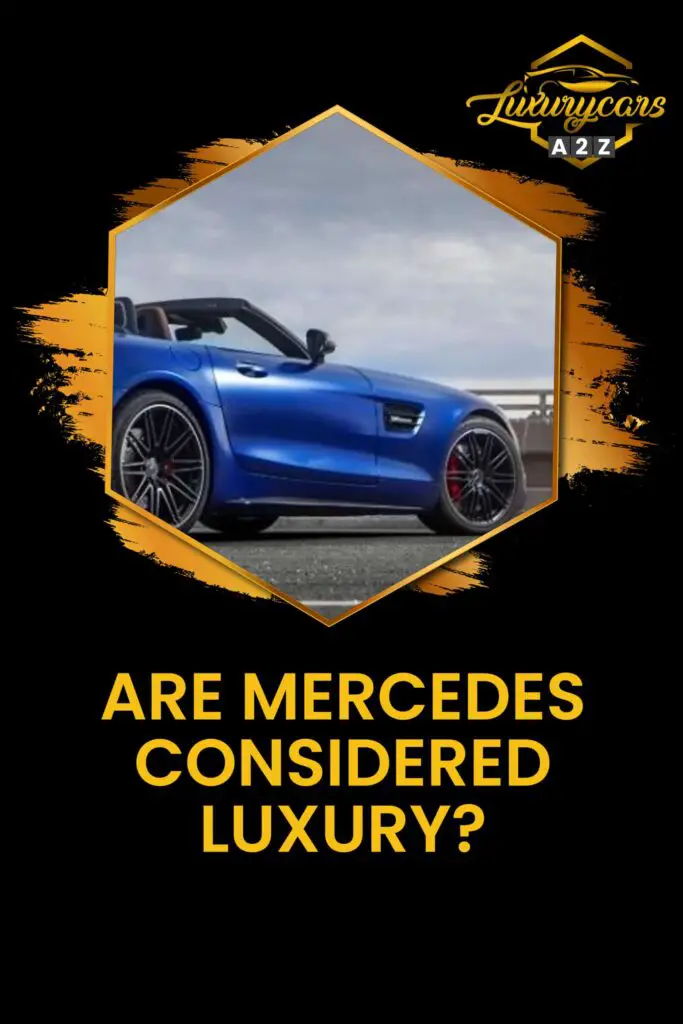 Are Mercedes considered luxury?