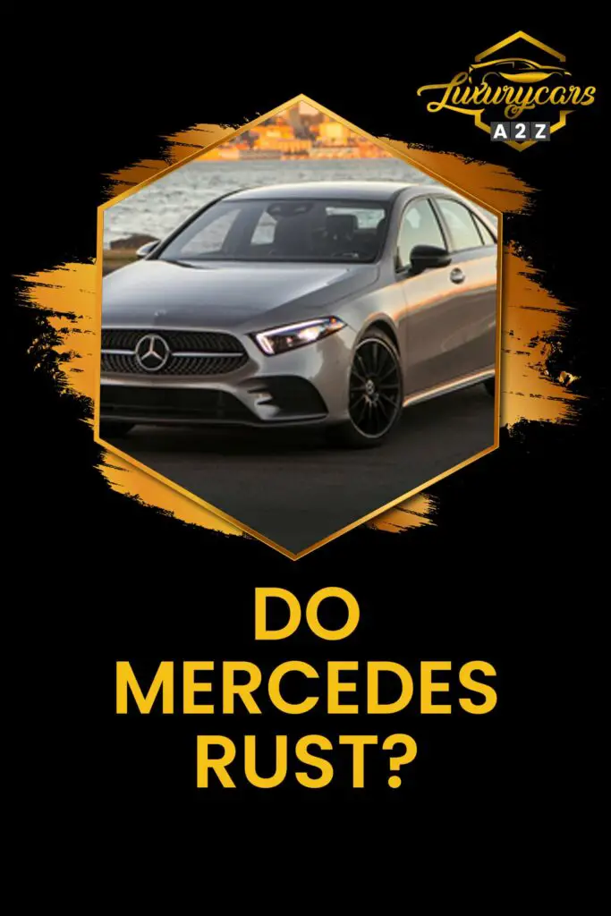 Do Mercedes rust?