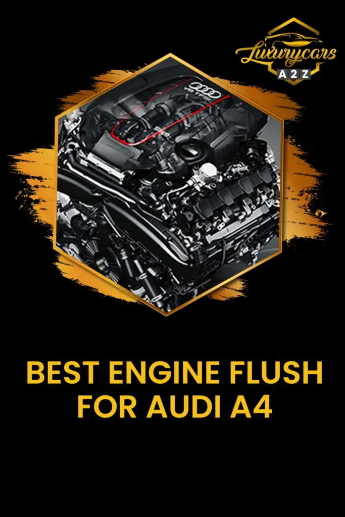 best engine flush for audi a4