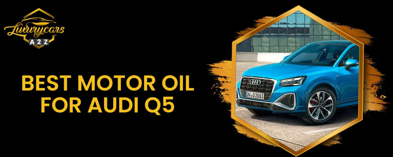 best motor oil for audi q5