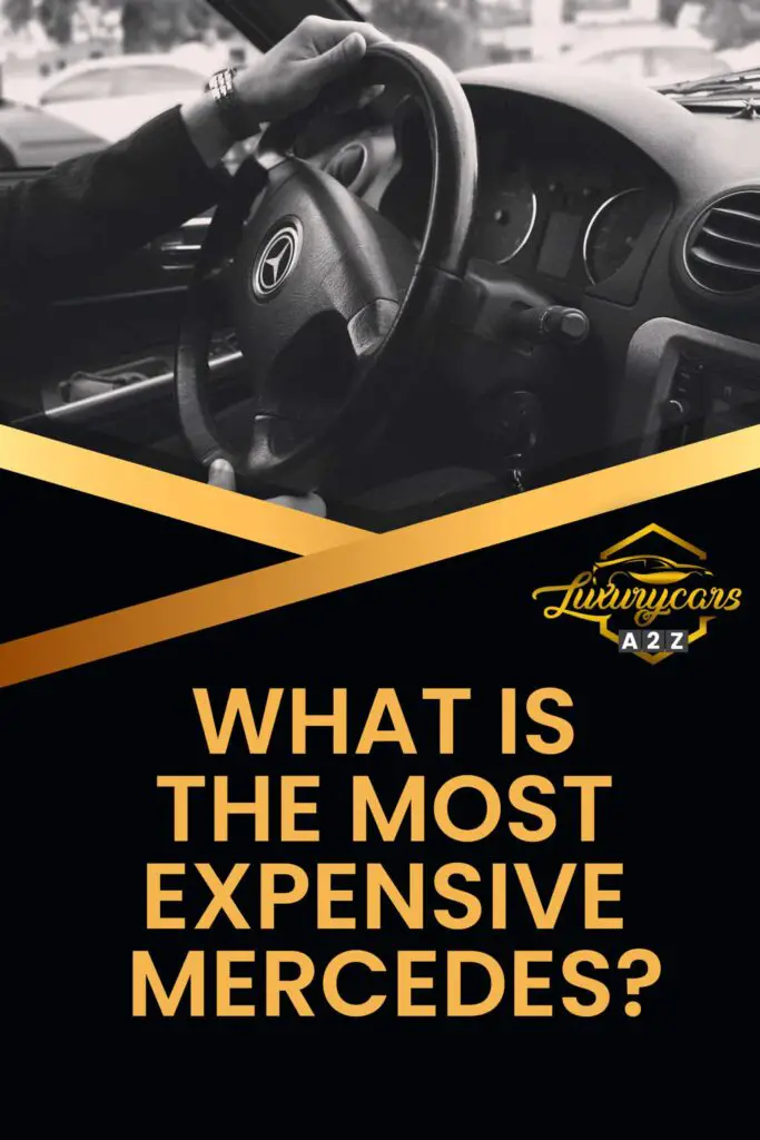 What is the most expensive Mercedes?