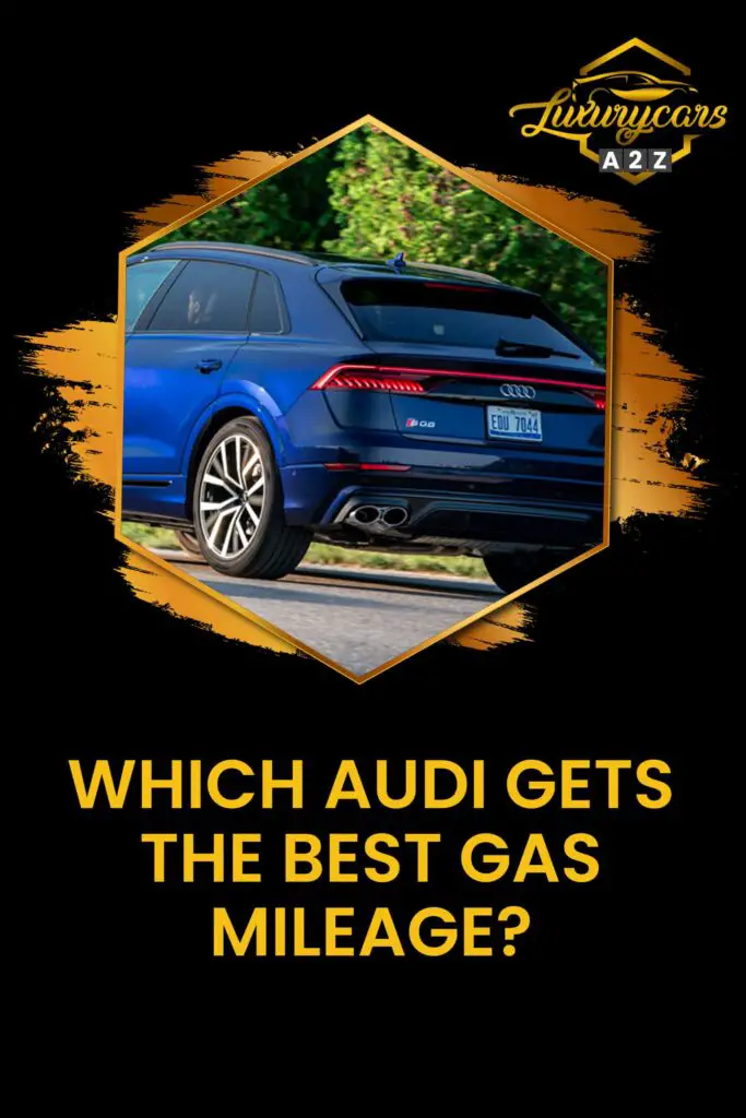which audi gets the best gas mileage