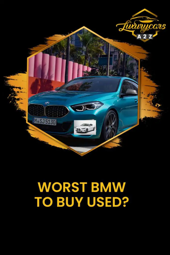 worst bmw to buy used