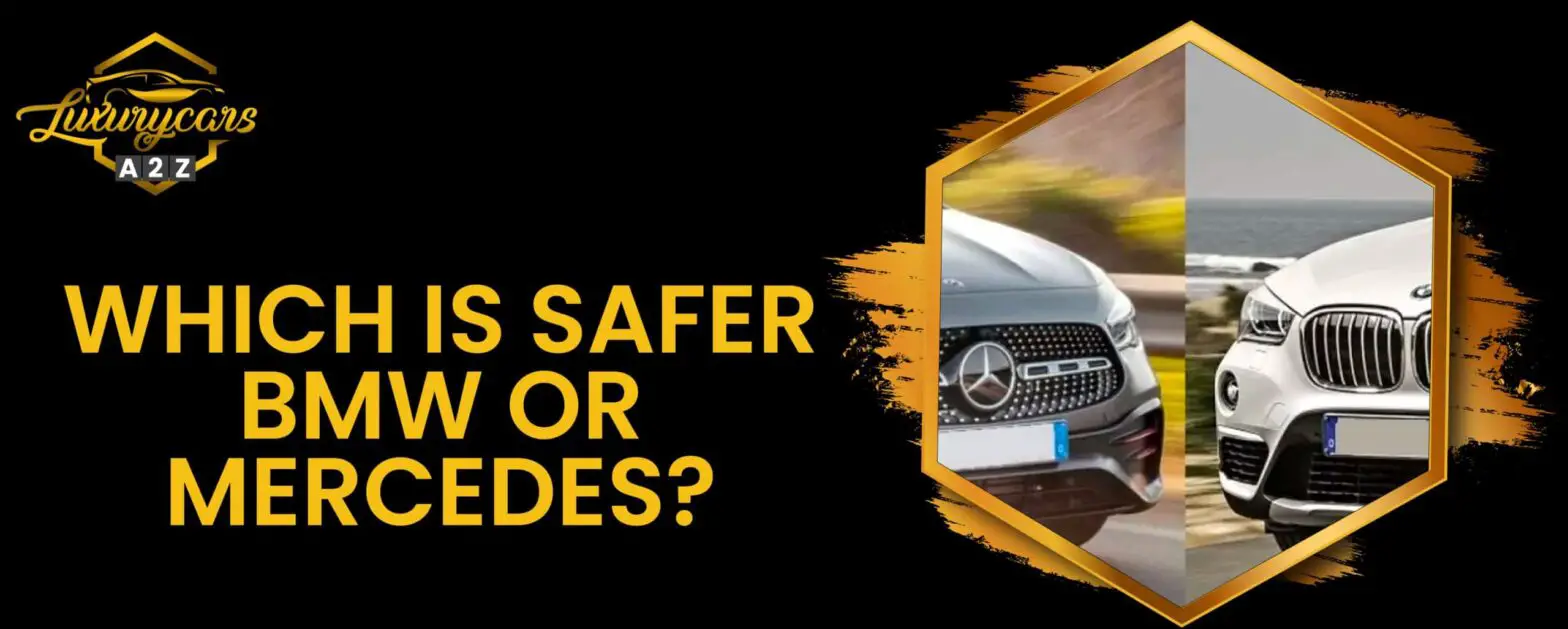 Which is safer BMW or Mercedes?