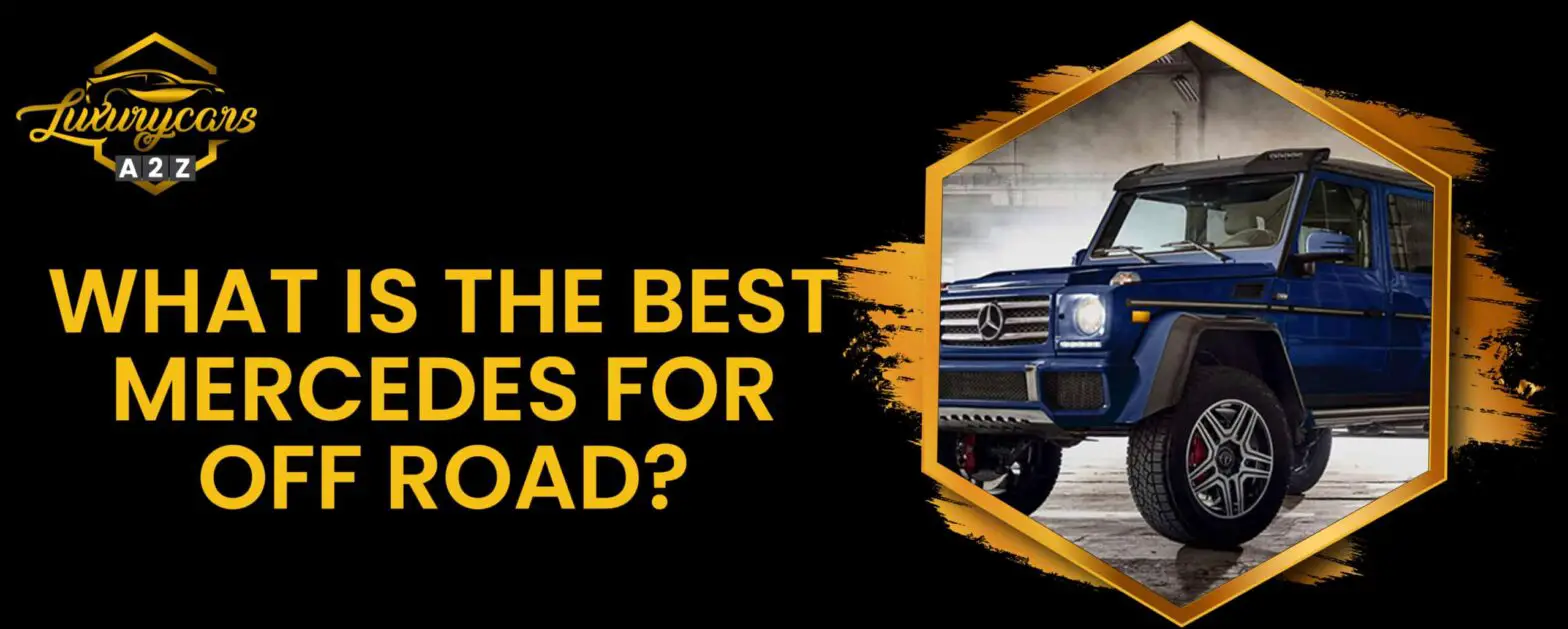 what is the best mercedes for off road