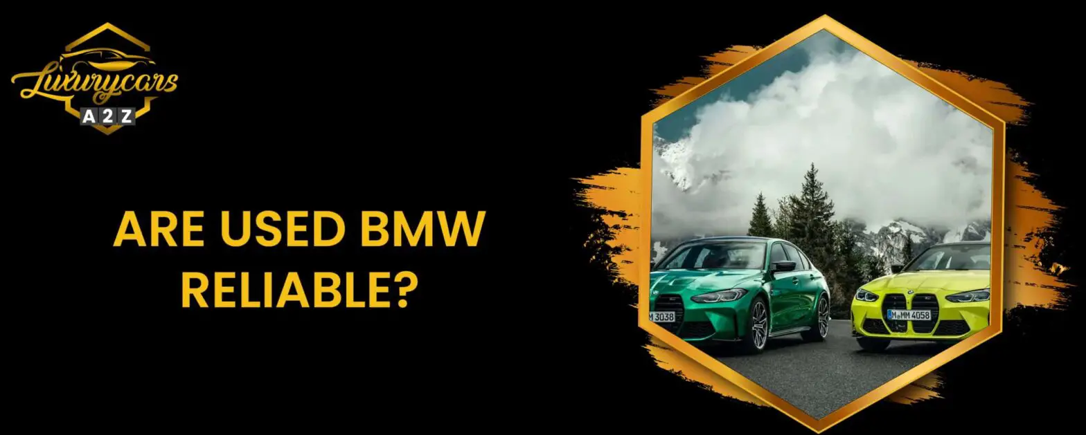 are used bmw reliable