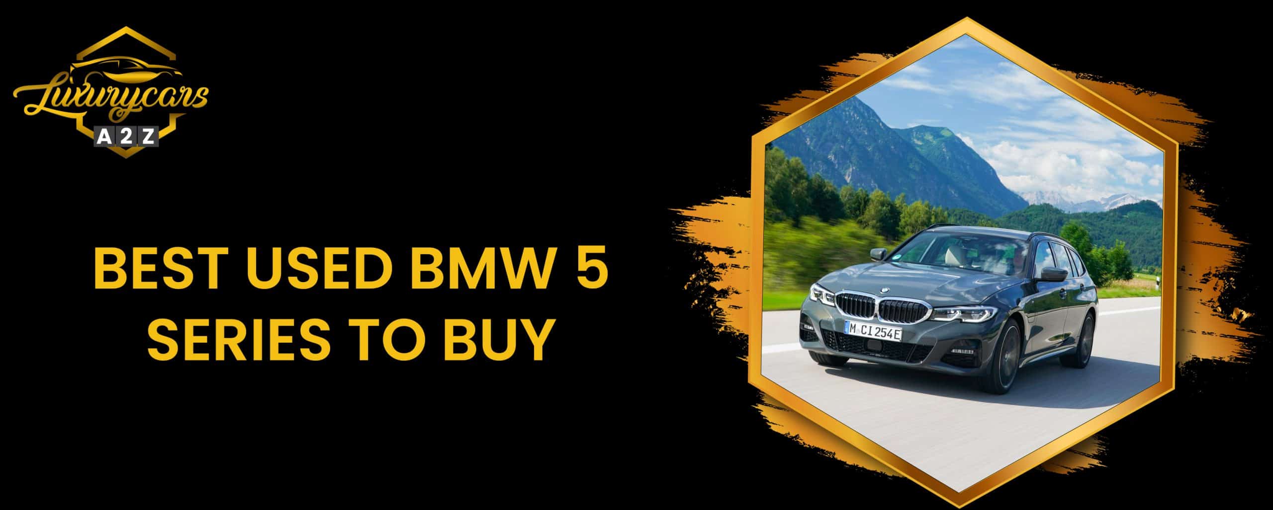 best-used-bmw-5-series-to-buy-best-years-engine-versions-detailed