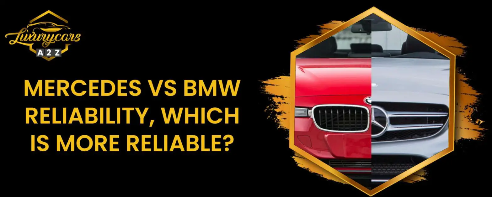 mercedes vs bmw reliability, which is more reliable