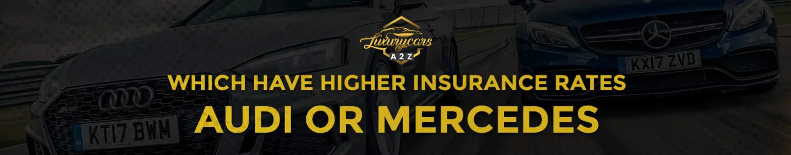 which have higher insurance rates audi or mercedes