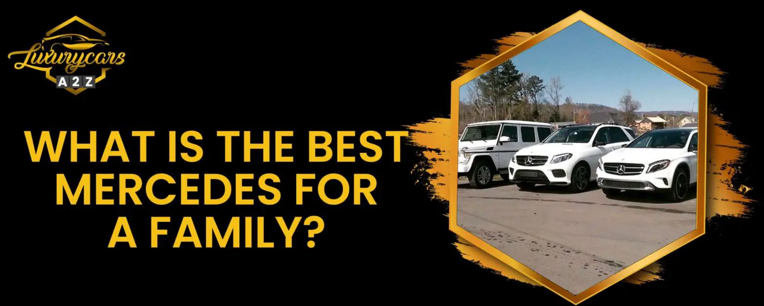 What is the best mercedes for a family