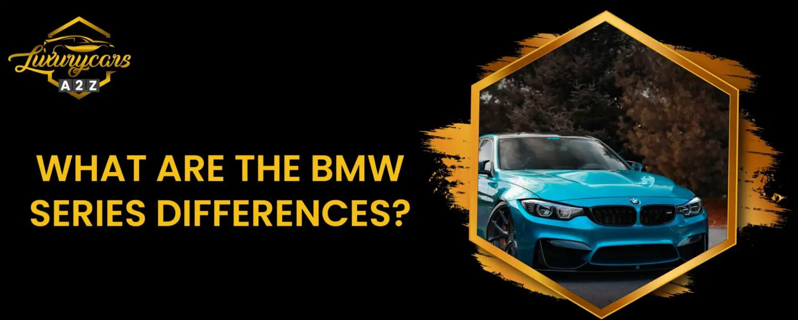 What are the BMW series differences?