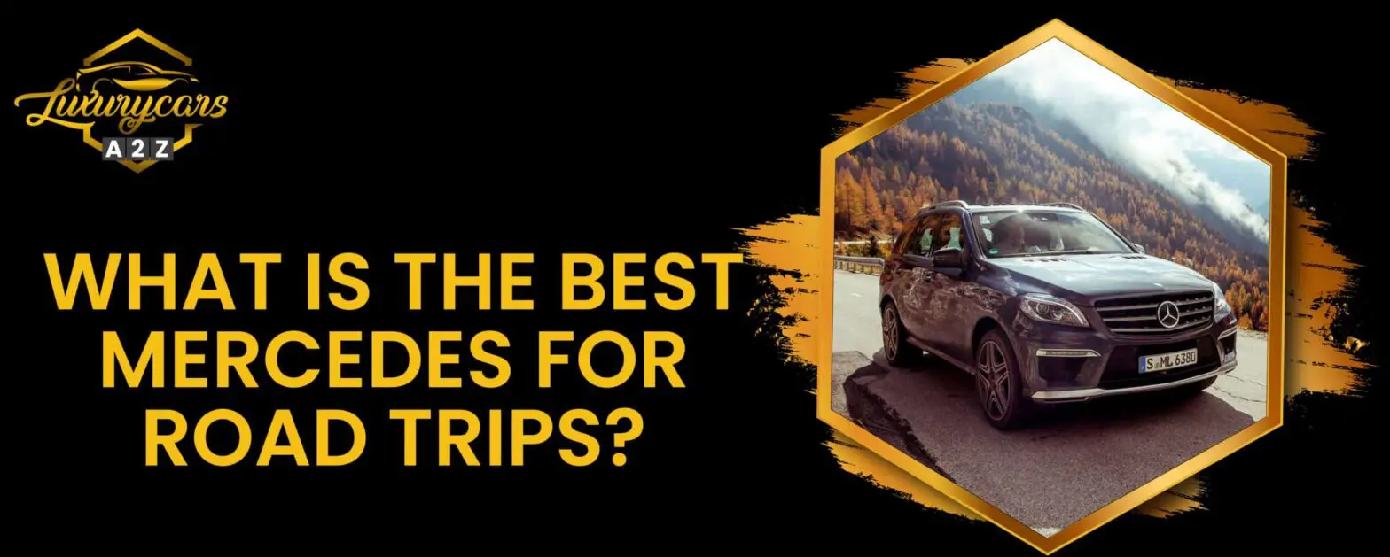 what is the best mercedes for road trips