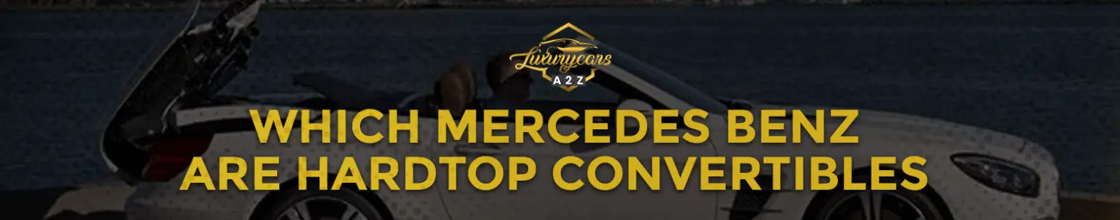 which mercedes benz are hardtop convertibles