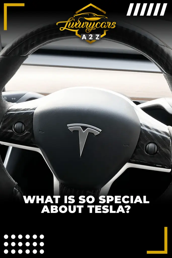 What is so special about Tesla