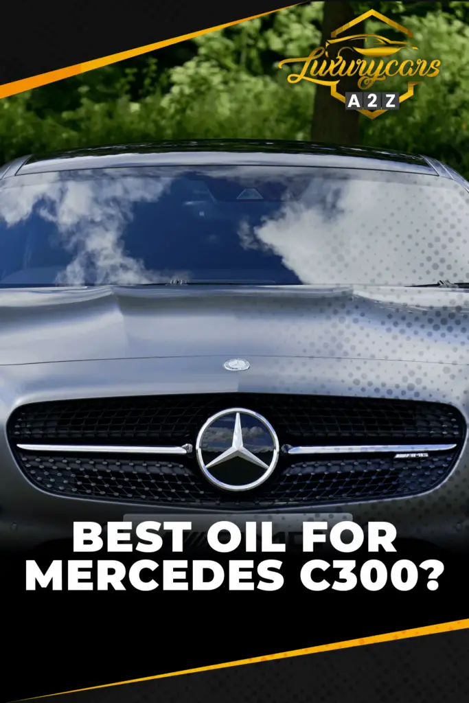 Best oil for Mercedes C300