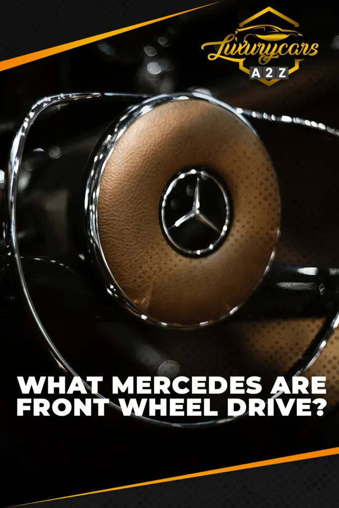 what mercedes are front wheel drive