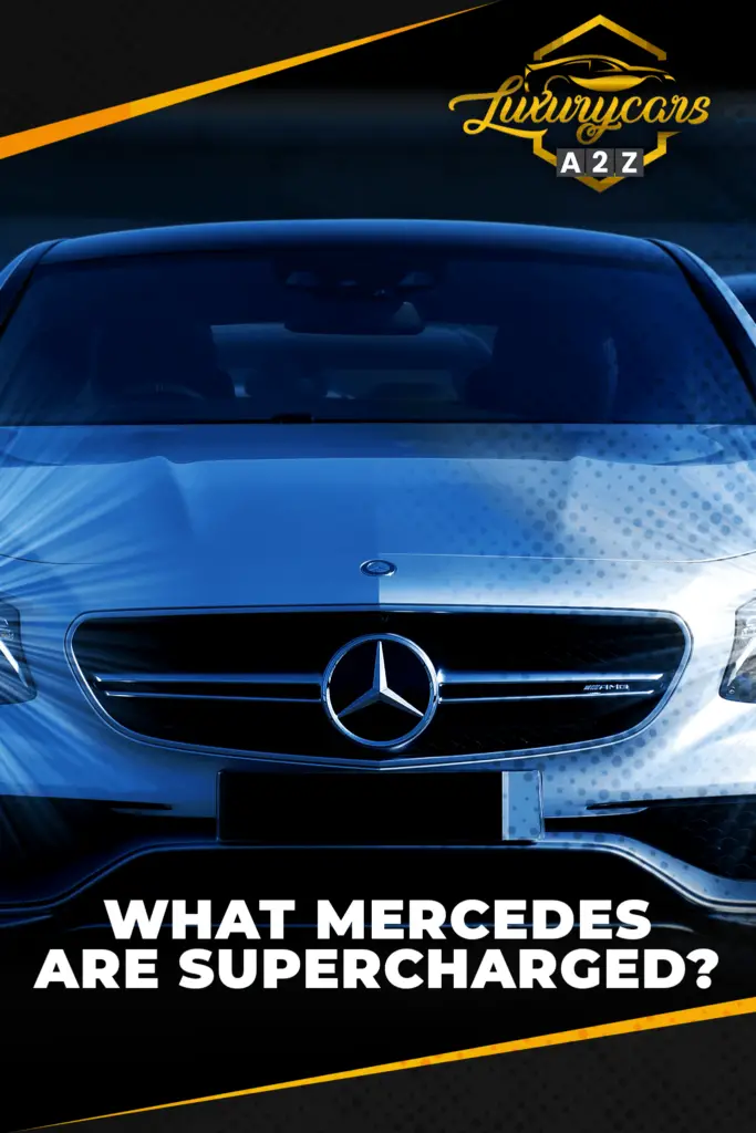 What Mercedes are supercharged?