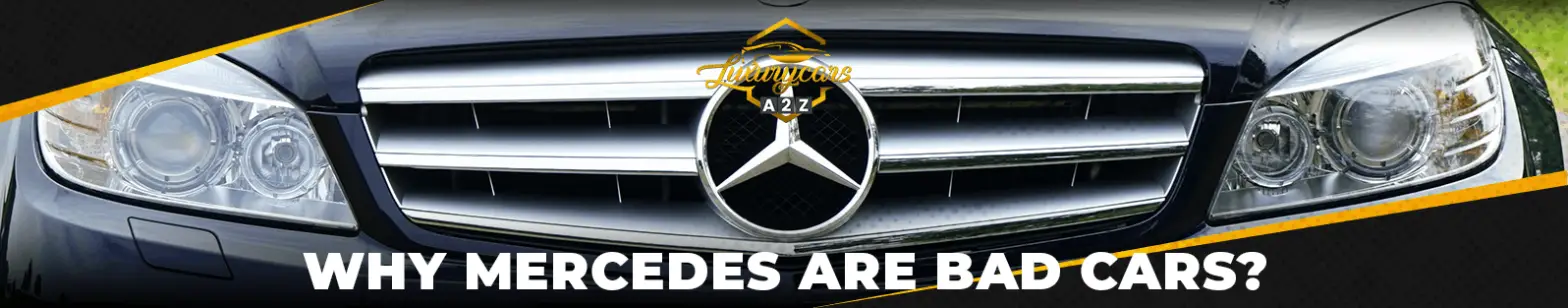Why Mercedes are bad cars