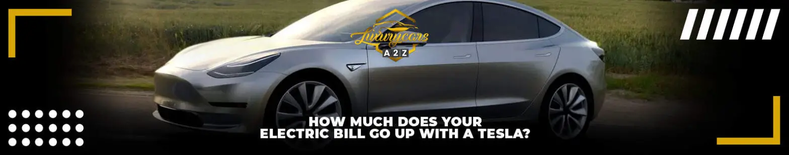 How much does your electric bill go up with a Tesla?