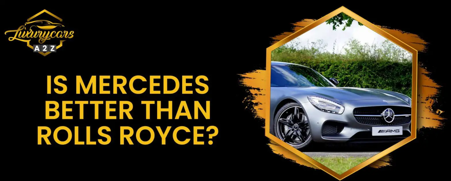 Is Mercedes better than Rolls-Royce?