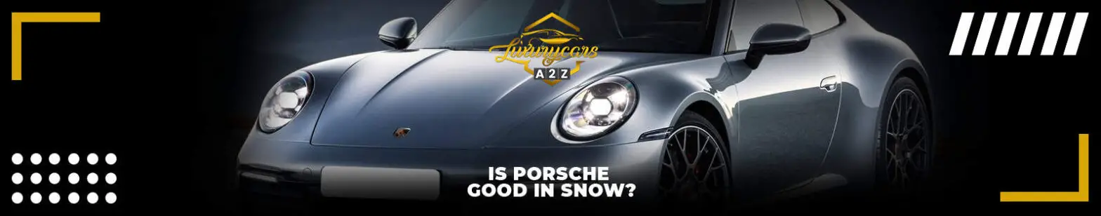 Is Porsche good in snow?