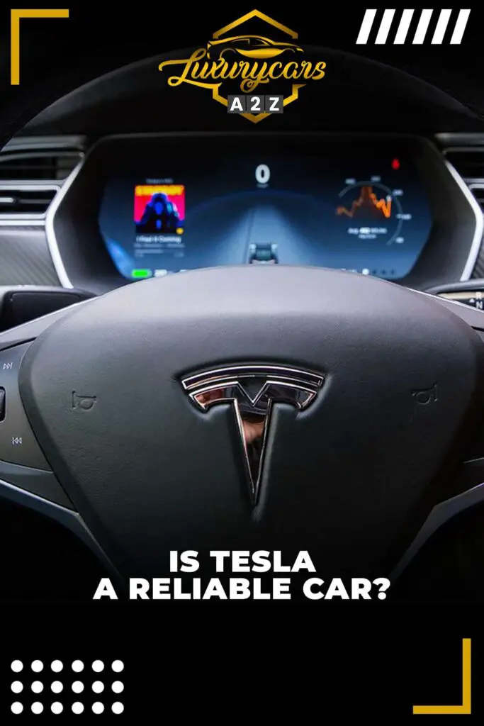 Is Tesla a reliable car?