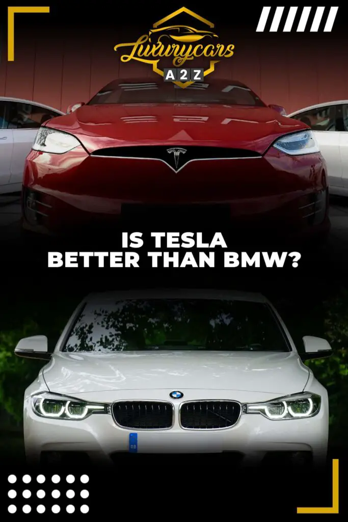 Is Tesla better than BMW?