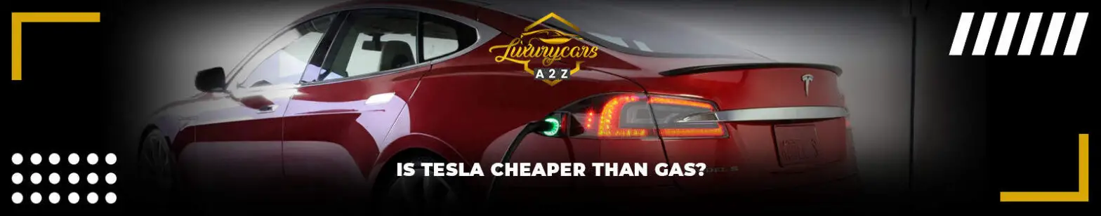Is Tesla cheaper than gas?