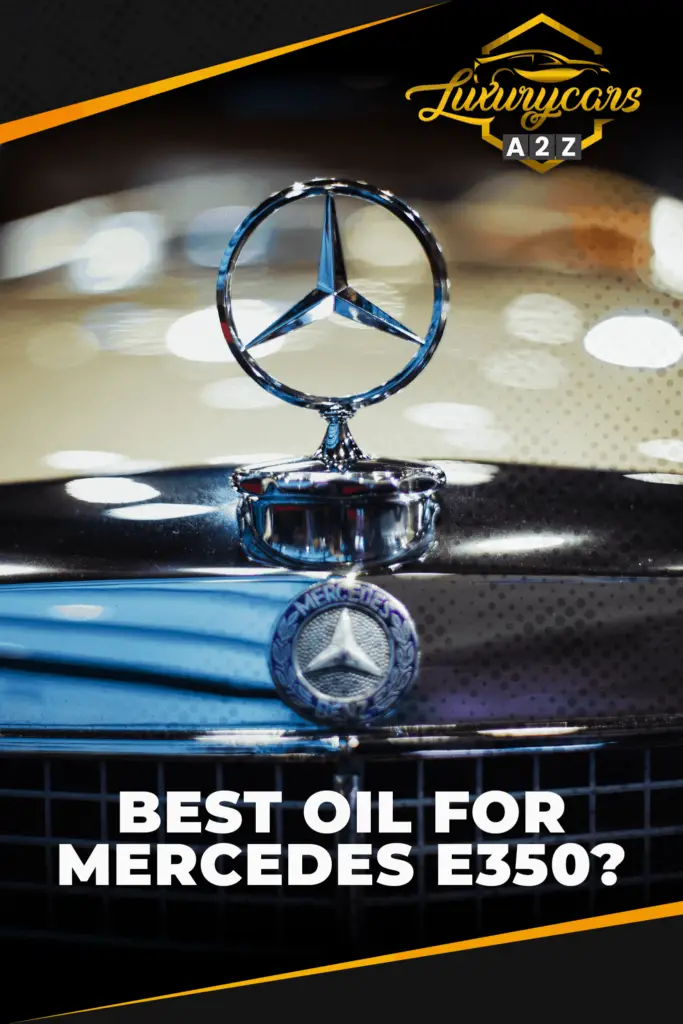 Best oil for Mercedes E350