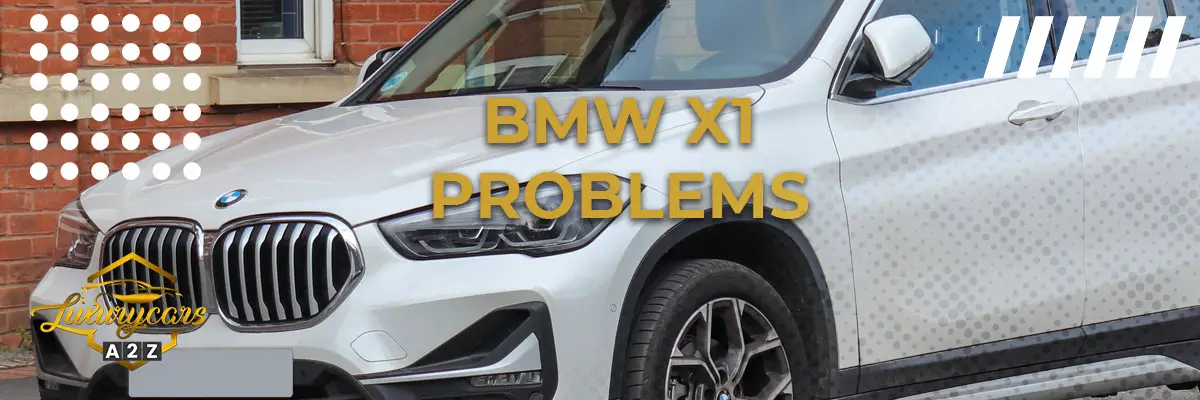 BMW X1 problems and issues