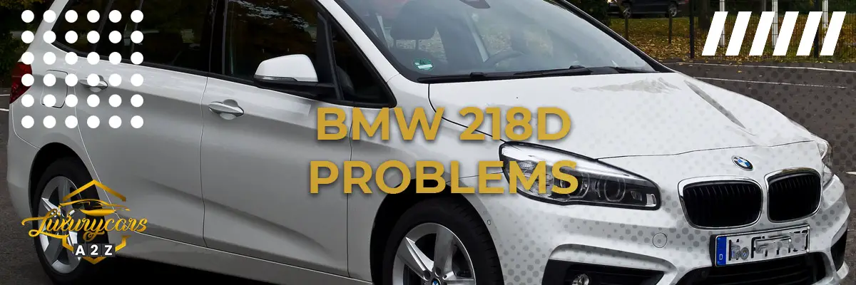 BMW 218d Problems