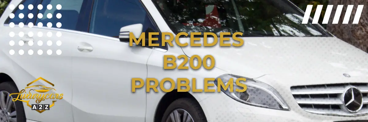 Mercedes B200 Problems