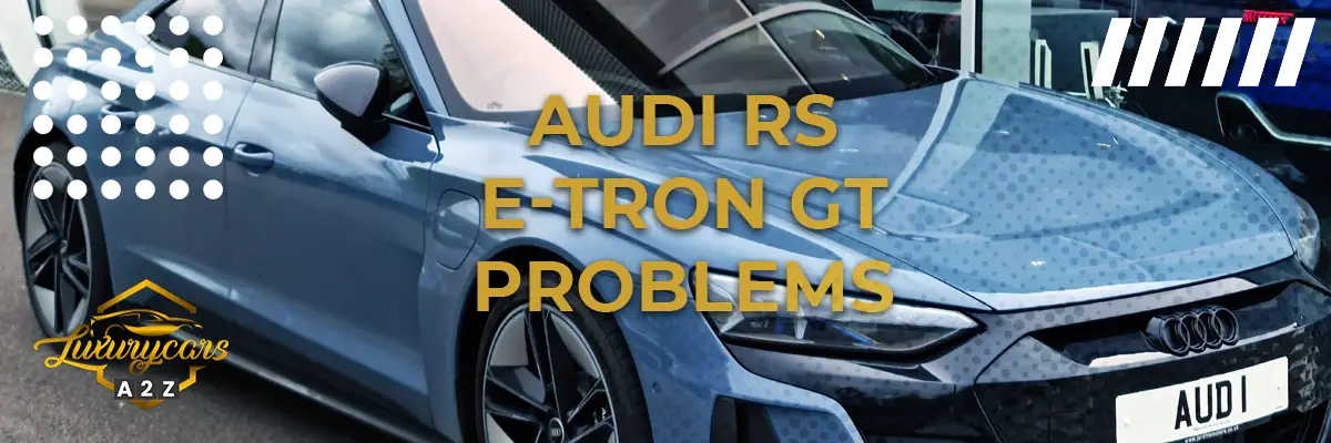 Audi RS e-Tron GT Problems