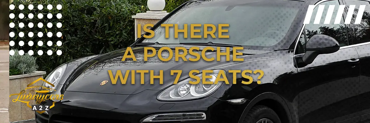 Is there a Porsche with 7 seats?