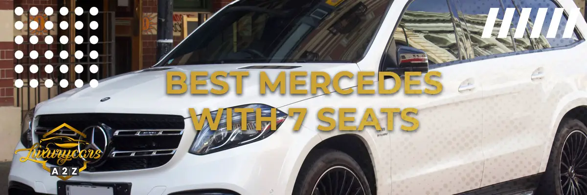 Best Mercedes family car with 7 seats