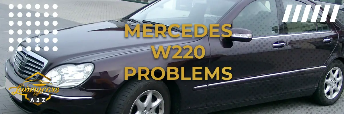Mercedes W220 Problems