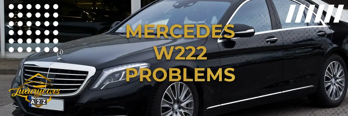 Mercedes W222 Problems