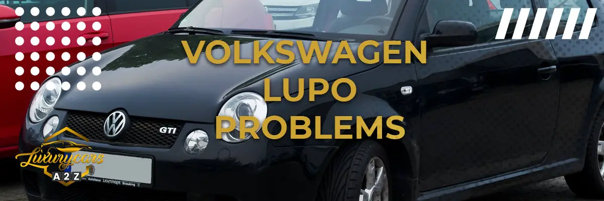 Volkswagen Lupo Problems