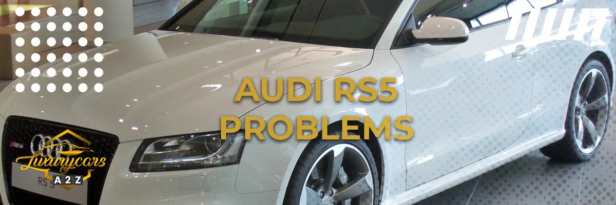 Audi RS 5 Problems