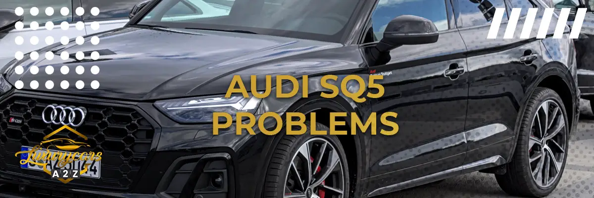 Audi SQ5 Problems