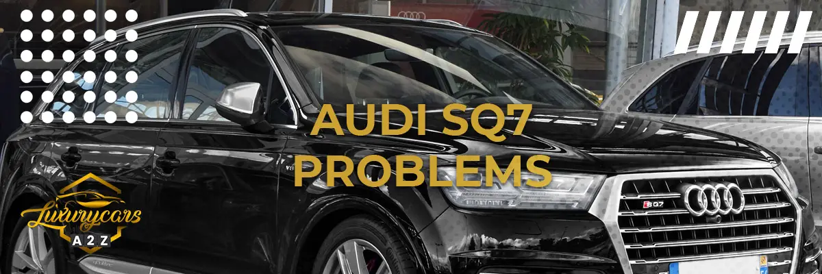 Audi SQ7 Problems