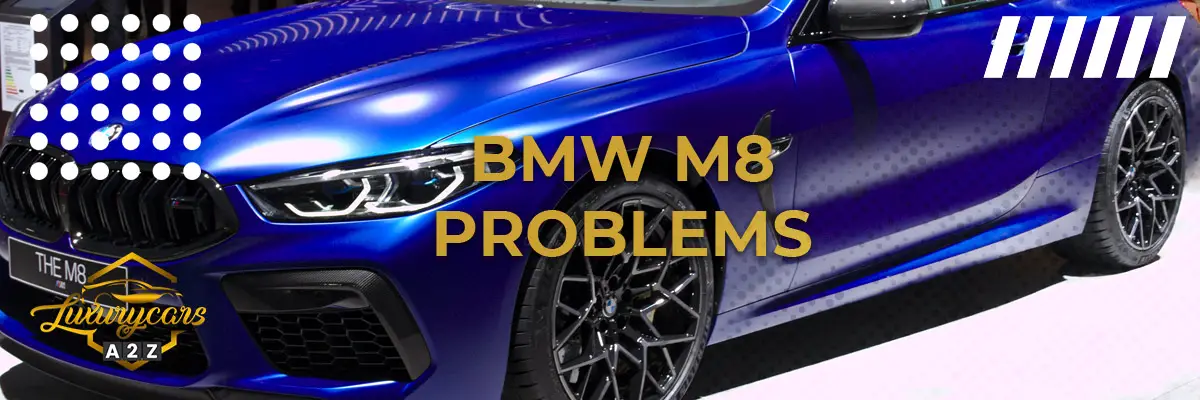 BMW M8 problems