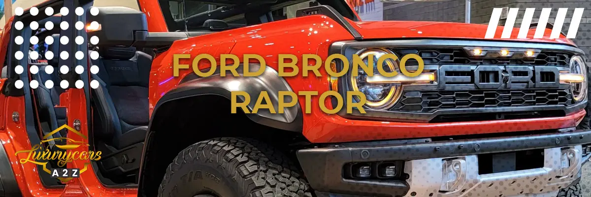Is Ford Bronco Raptor a good car?