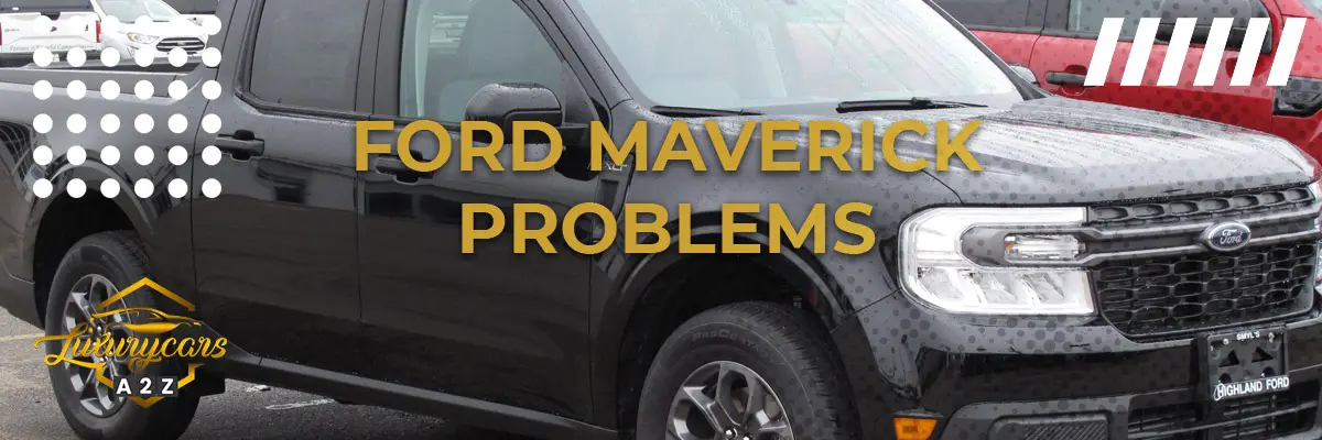 Ford Maverick problems